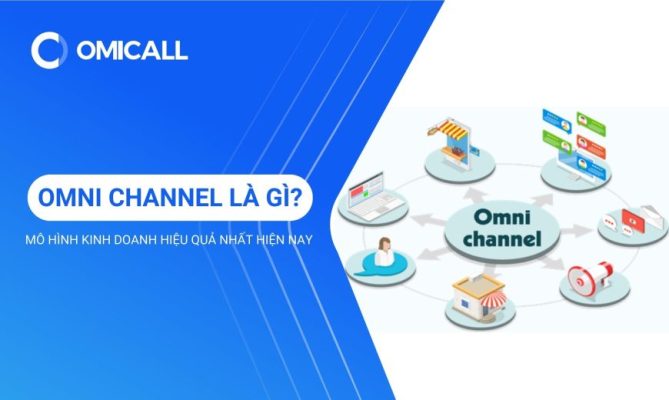 Những lợi ích Omni Channel mang đến cho doanh nghiệp