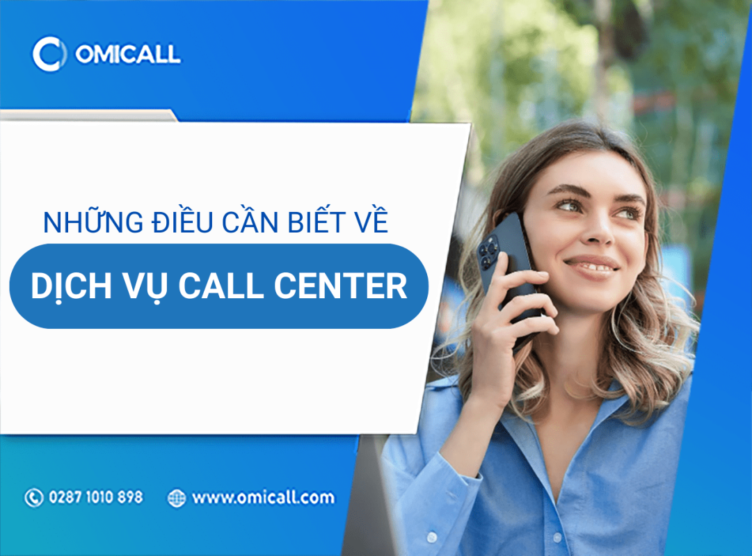 Kiến thức cần nắm về dịch vụ Call Center trong thời đại số